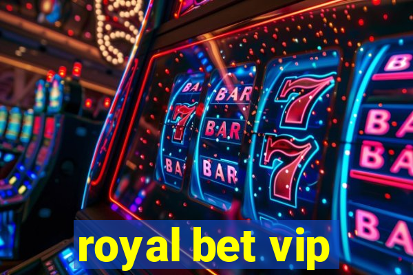 royal bet vip